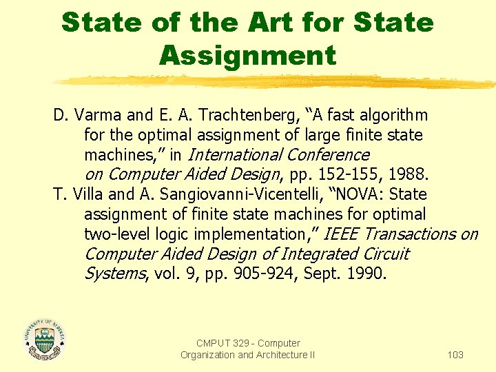 State of the Art for State Assignment D. Varma and E. A. Trachtenberg, “A