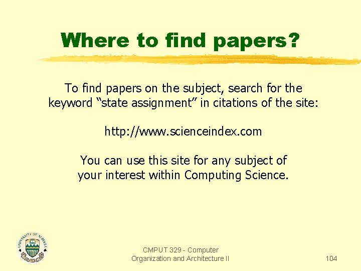 Where to find papers? To find papers on the subject, search for the keyword