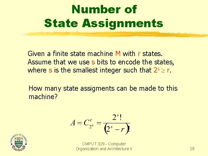 Number of State Assignments Given a finite state machine M with r states. Assume
