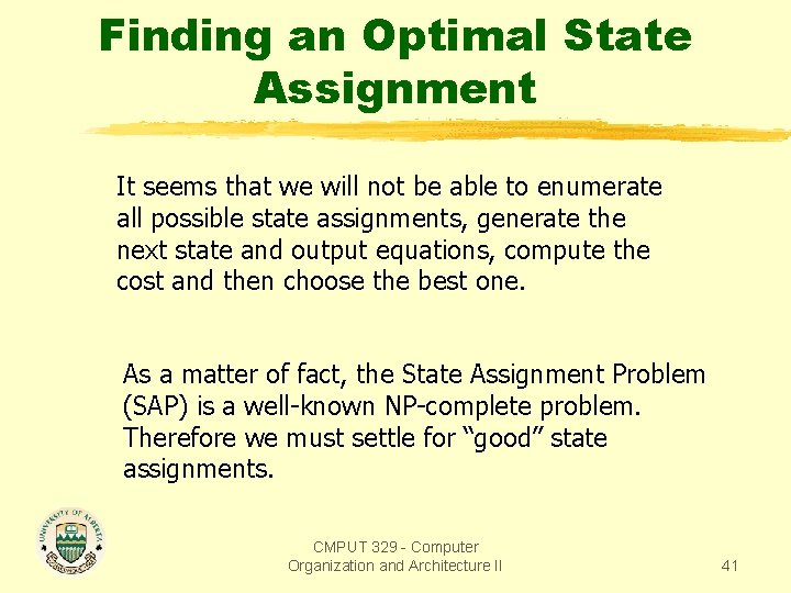 Finding an Optimal State Assignment It seems that we will not be able to