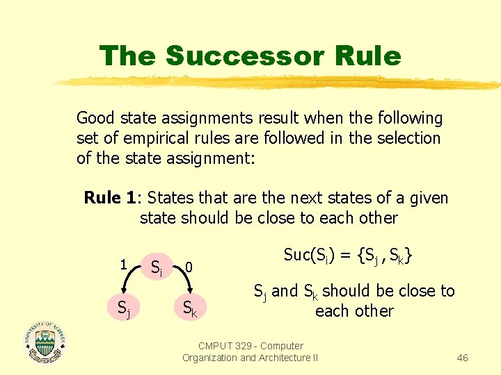 The Successor Rule Good state assignments result when the following set of empirical rules