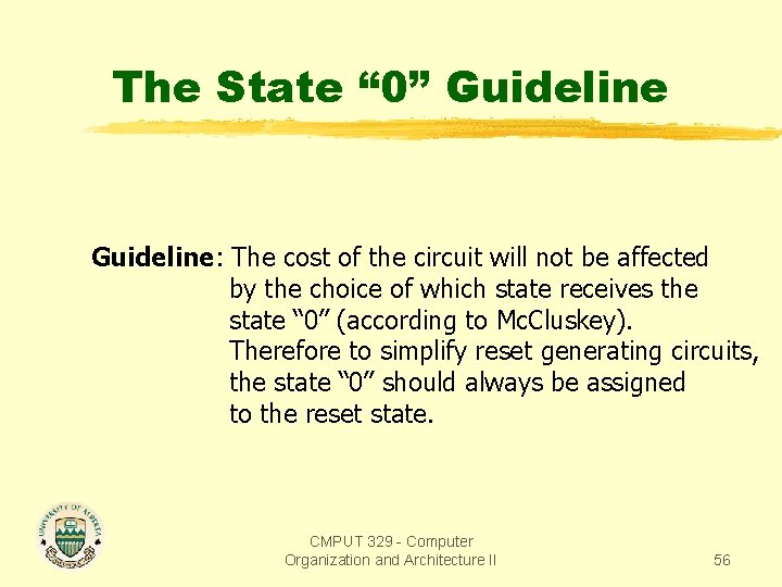 The State “ 0” Guideline: The cost of the circuit will not be affected