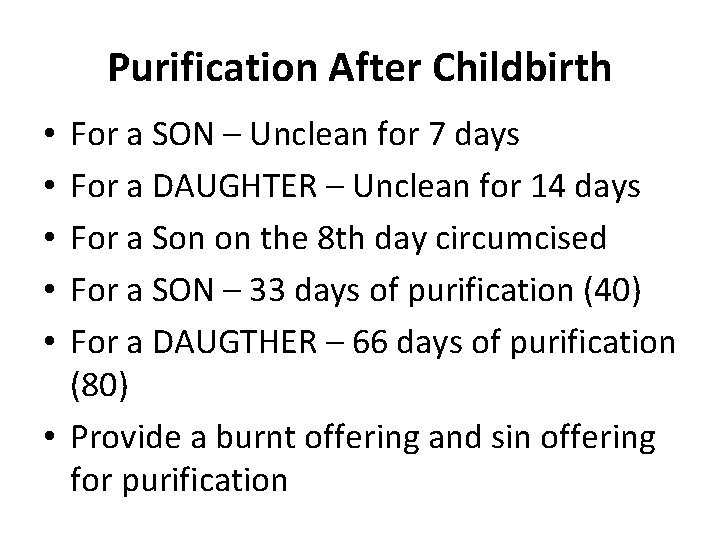 Purification After Childbirth For a SON – Unclean for 7 days For a DAUGHTER
