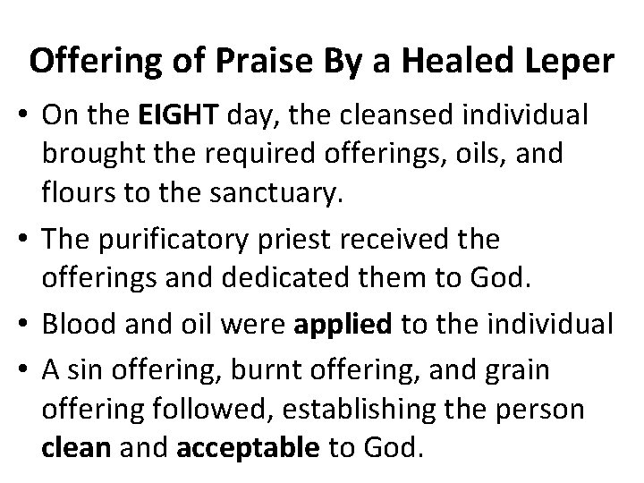 Offering of Praise By a Healed Leper • On the EIGHT day, the cleansed