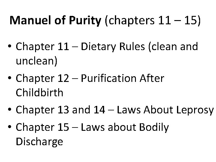 Manuel of Purity (chapters 11 – 15) • Chapter 11 – Dietary Rules (clean