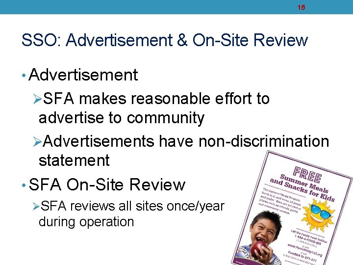 15 SSO: Advertisement & On-Site Review • Advertisement ØSFA makes reasonable effort to advertise