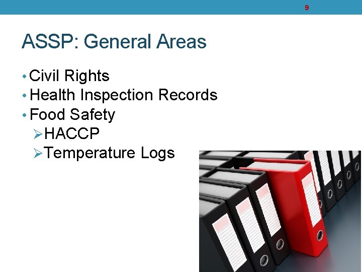 9 ASSP: General Areas • Civil Rights • Health Inspection Records • Food Safety