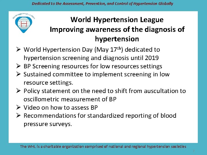 Dedicated to the Assessment, Prevention, and Control of Hypertension Globally World Hypertension League Improving