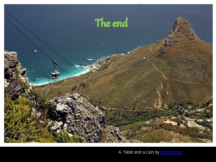 The end A Table and a Lion by Keithspring 