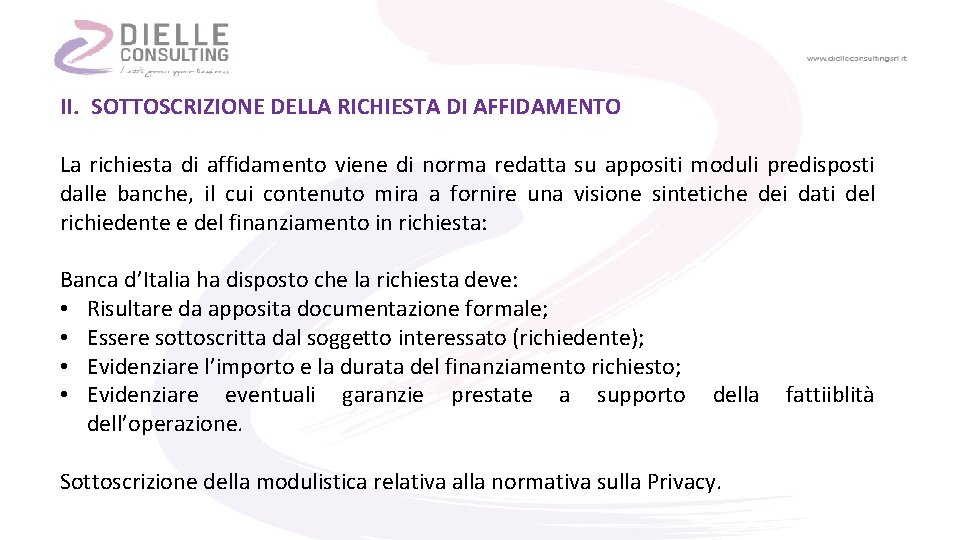 II. SOTTOSCRIZIONE DELLA RICHIESTA DI AFFIDAMENTO La richiesta di affidamento viene di norma redatta