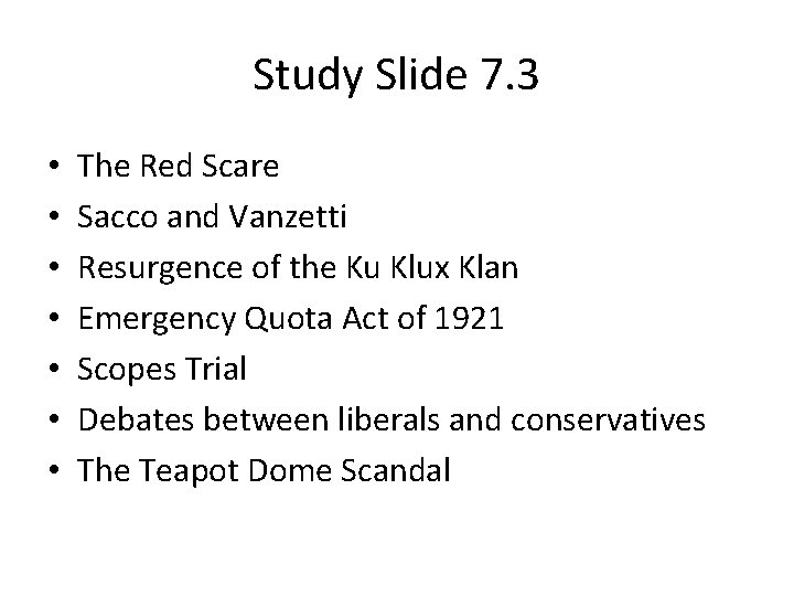 Study Slide 7. 3 • • The Red Scare Sacco and Vanzetti Resurgence of Study Slide 7. 3 • • The Red Scare Sacco and Vanzetti Resurgence of