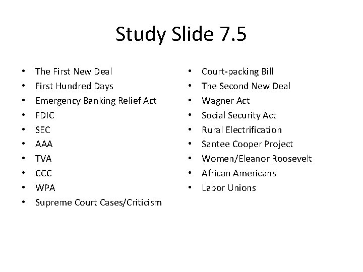Study Slide 7. 5 • • • The First New Deal First Hundred Days Study Slide 7. 5 • • • The First New Deal First Hundred Days