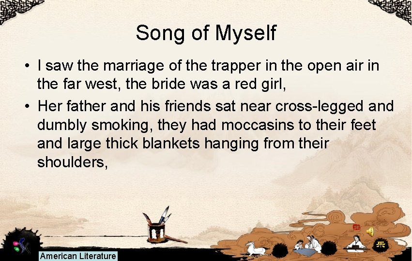 Song of Myself • I saw the marriage of the trapper in the open