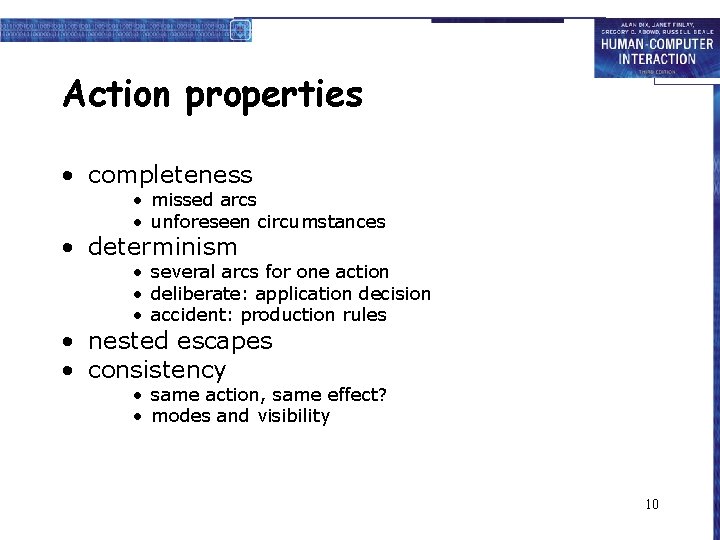 Action properties • completeness • missed arcs • unforeseen circumstances • determinism • several