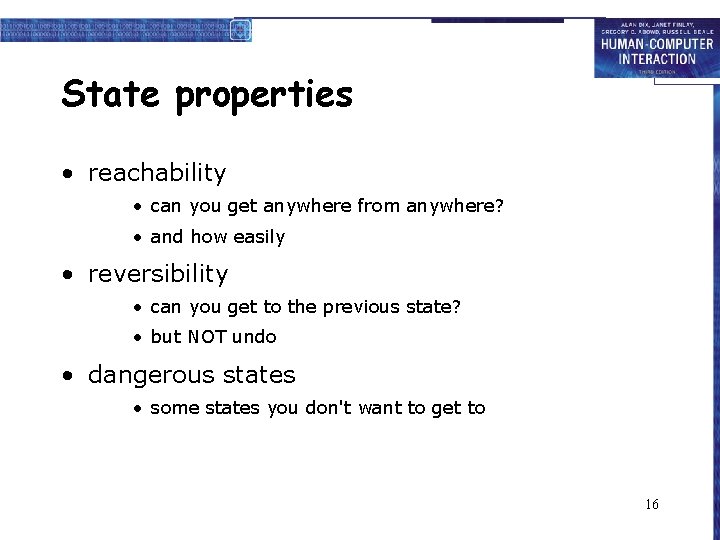 State properties • reachability • can you get anywhere from anywhere? • and how