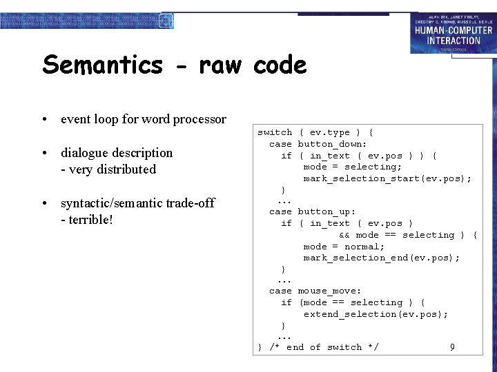 Semantics - raw code • event loop for word processor • dialogue description -