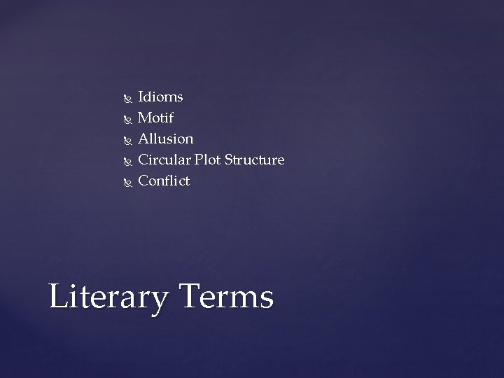 Idioms Motif Allusion Circular Plot Structure Conflict Literary Terms 