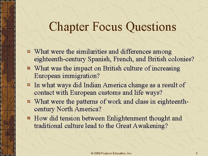 Chapter Focus Questions What were the similarities and differences among eighteenth-century Spanish, French, and