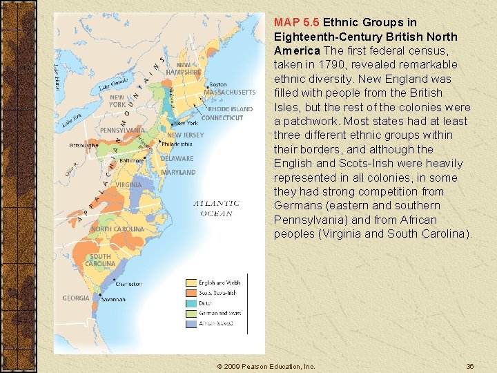 MAP 5. 5 Ethnic Groups in Eighteenth-Century British North America The first federal census,