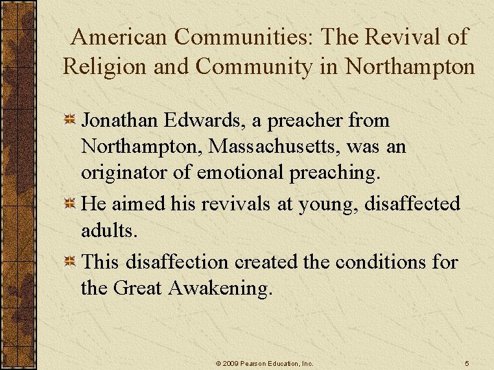 American Communities: The Revival of Religion and Community in Northampton Jonathan Edwards, a preacher