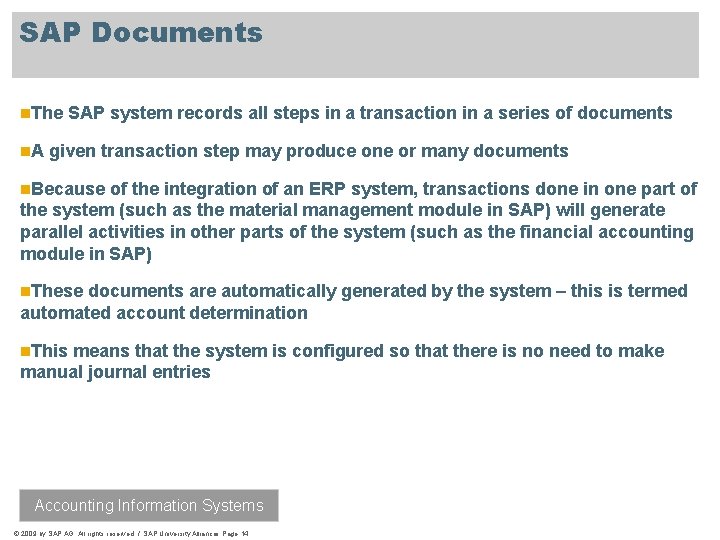 SAP Documents n. The n. A SAP system records all steps in a transaction