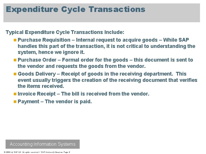 Expenditure Cycle Transactions Typical Expenditure Cycle Transactions Include: n Purchase Requisition – Internal request