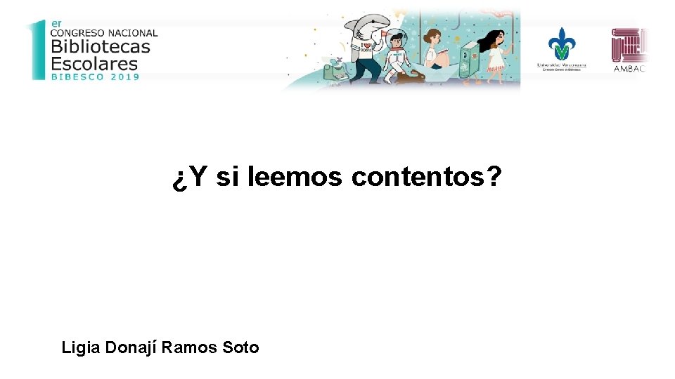 ¿Y si leemos contentos? Ligia Donají Ramos Soto 