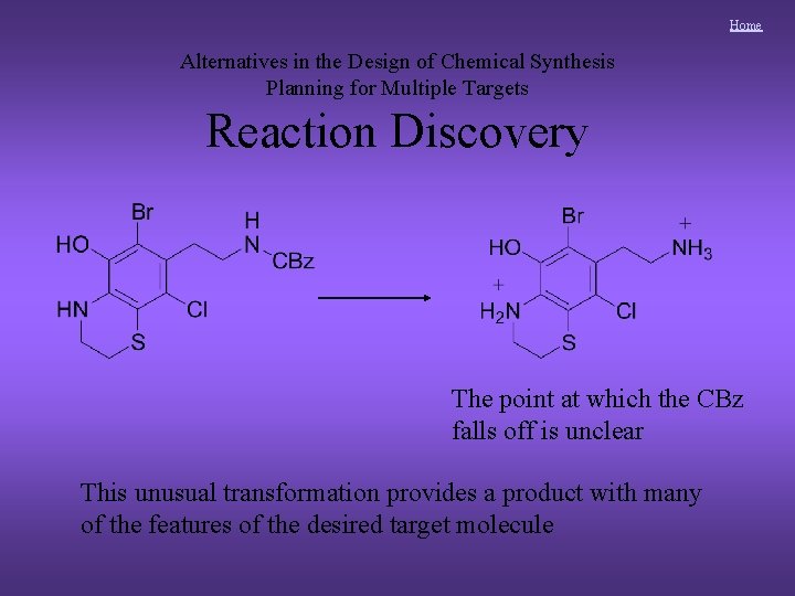 Home Alternatives in the Design of Chemical Synthesis Planning for Multiple Targets Reaction Discovery