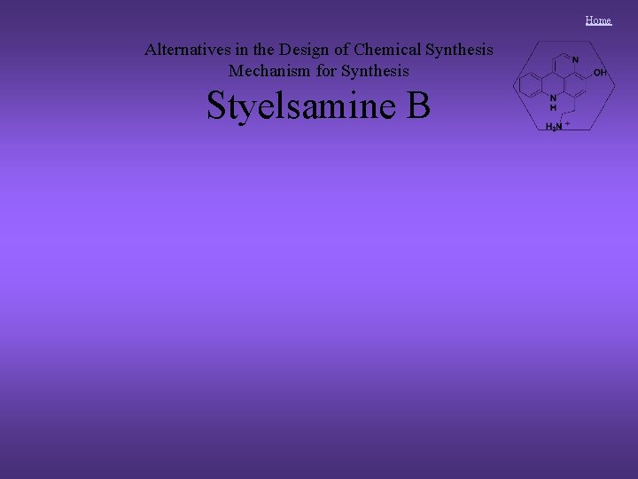 Home Alternatives in the Design of Chemical Synthesis Mechanism for Synthesis Styelsamine B 