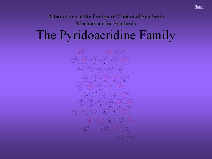 Home Alternatives in the Design of Chemical Synthesis Mechanism for Synthesis The Pyridoacridine Family