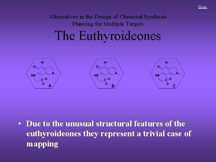 Home Alternatives in the Design of Chemical Synthesis Planning for Multiple Targets The Euthyroideones