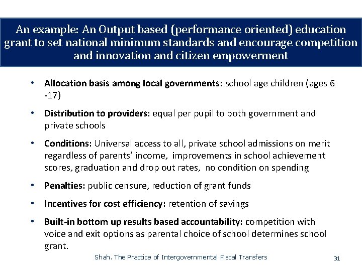 An example: An Output based (performance oriented) education grant to set national minimum standards