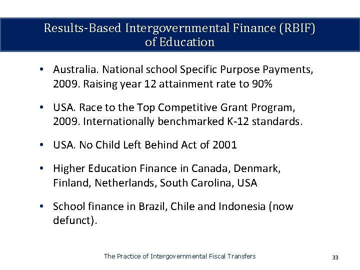 Results-Based Intergovernmental Finance (RBIF) of Education • Australia. National school Specific Purpose Payments, 2009.