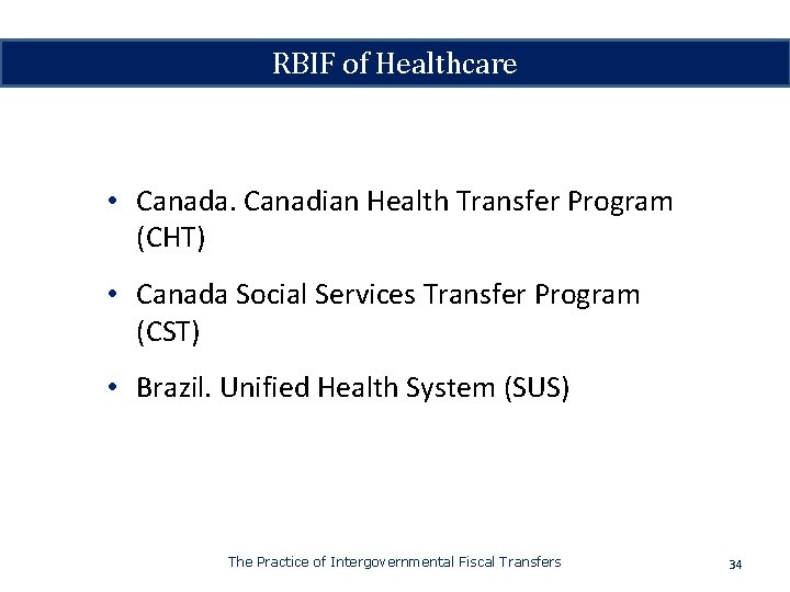 RBIF of Healthcare • Canada. Canadian Health Transfer Program (CHT) • Canada Social Services