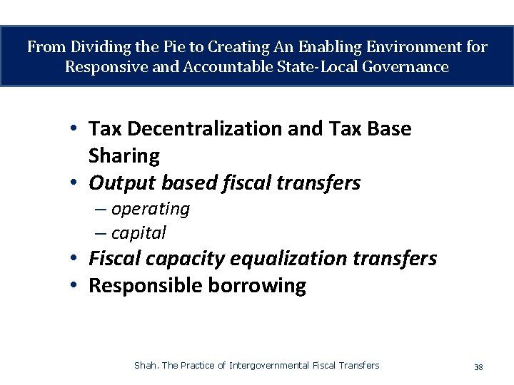 From Dividing the Pie to Creating An Enabling Environment for Responsive and Accountable State-Local