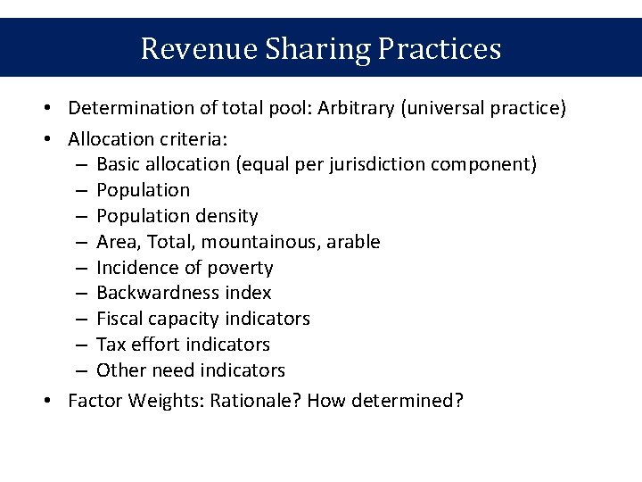 Revenue Sharing Practices • Determination of total pool: Arbitrary (universal practice) • Allocation criteria: