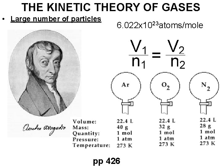 THE KINETIC THEORY OF GASES • Large number of particles 6. 022 x 1023