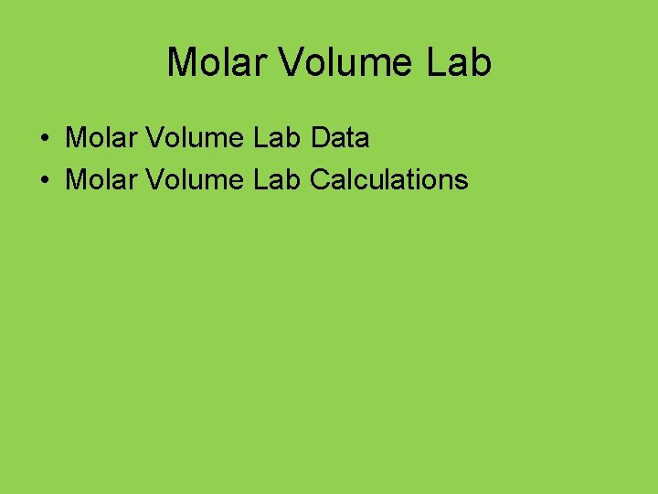 Molar Volume Lab • Molar Volume Lab Data • Molar Volume Lab Calculations 
