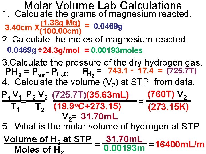 Molar Volume Lab Calculations 1. Calculate the grams of magnesium reacted. (1. 38 g