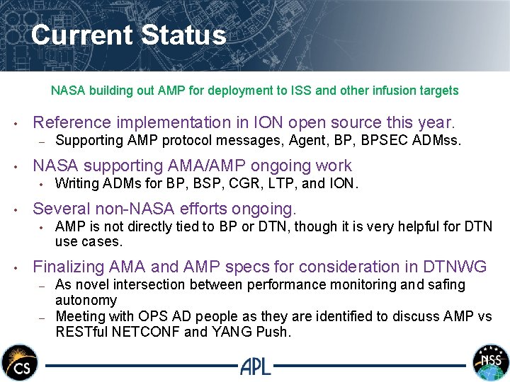 Current Status NASA building out AMP for deployment to ISS and other infusion targets