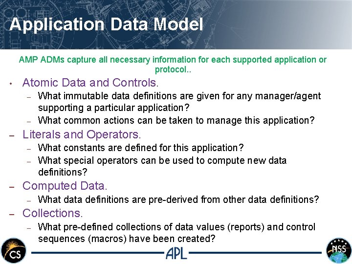 Application Data Model AMP ADMs capture all necessary information for each supported application or