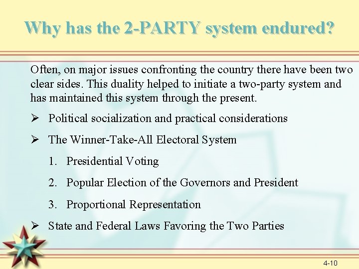 Why has the 2 -PARTY system endured? Often, on major issues confronting the country