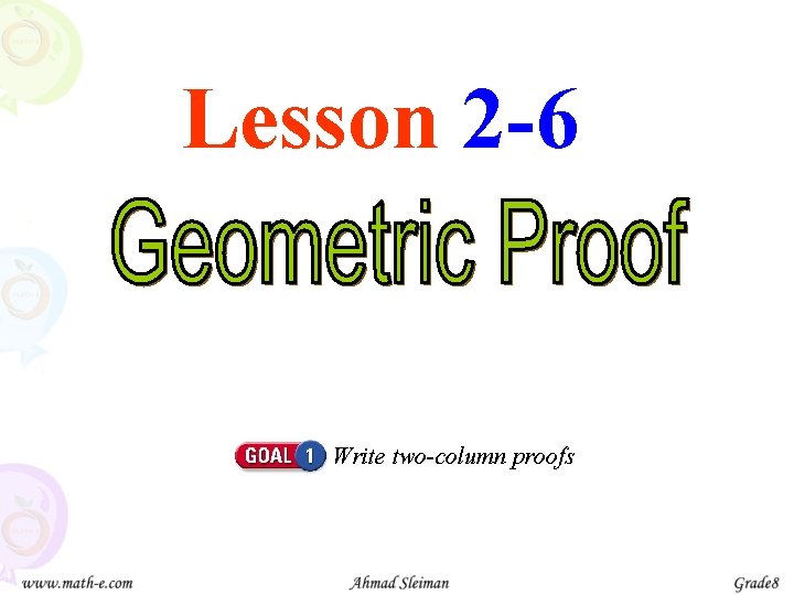 Lesson 2 -6 Write two-column proofs 