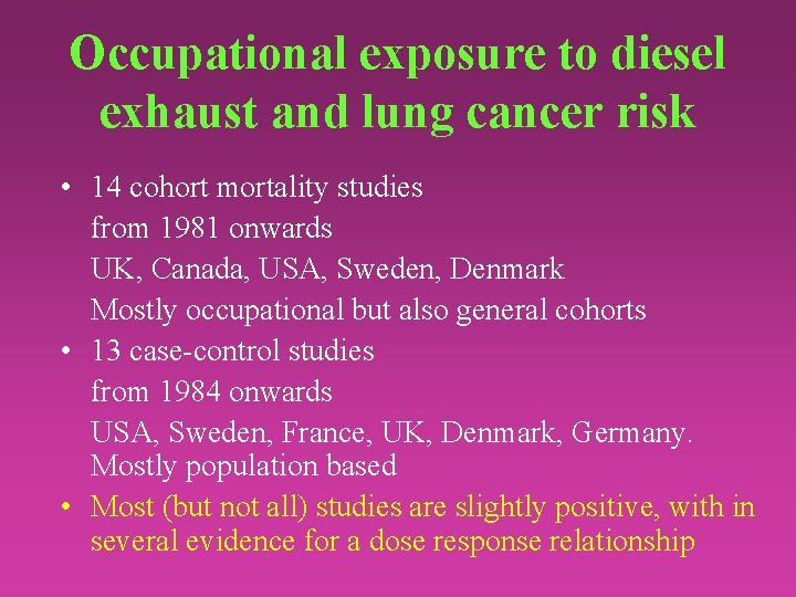 Occupational exposure to diesel exhaust and lung cancer risk • 14 cohort mortality studies