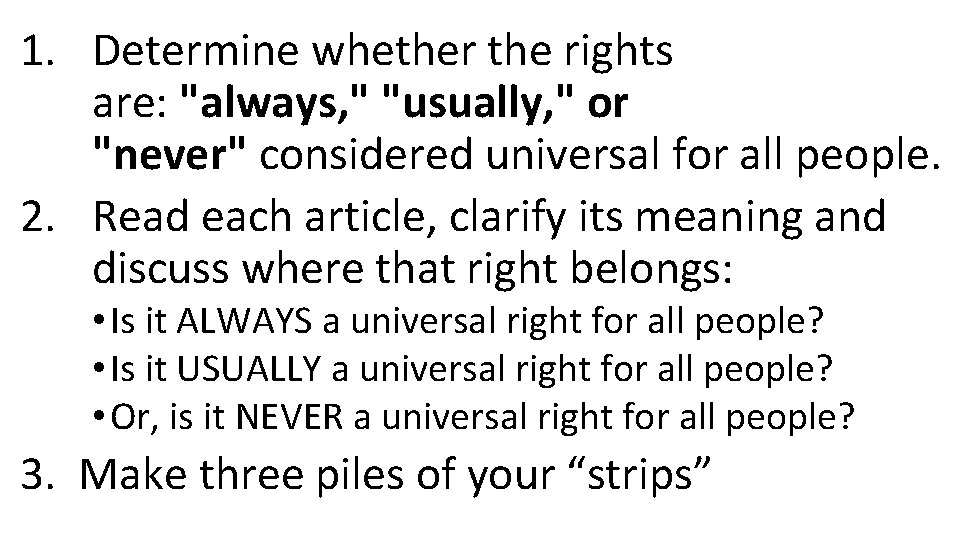 1. Determine whether the rights are: "always, " "usually, " or "never" considered universal