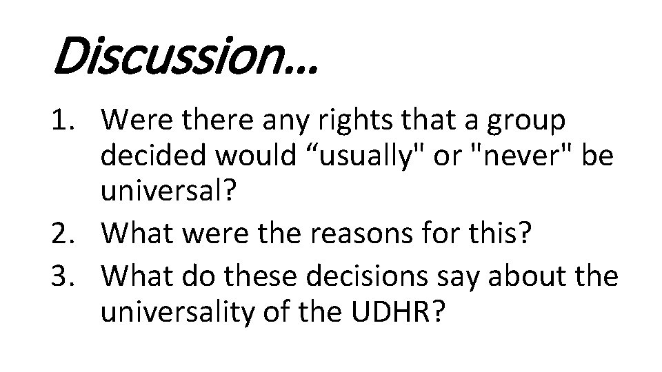 Discussion… 1. Were there any rights that a group decided would “usually" or "never"