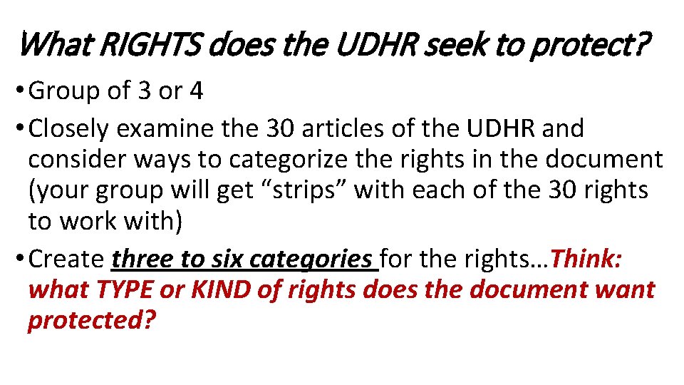 What RIGHTS does the UDHR seek to protect? • Group of 3 or 4