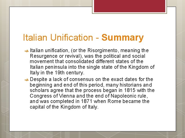 Italian Unification - Summary Italian unification, (or the Risorgimento, meaning the Resurgence or revival),