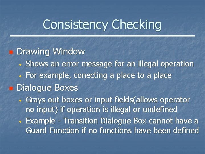 Consistency Checking n Drawing Window • • n Shows an error message for an