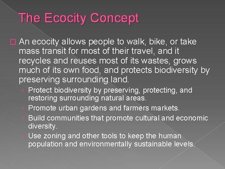 The Ecocity Concept � An ecocity allows people to walk, bike, or take mass
